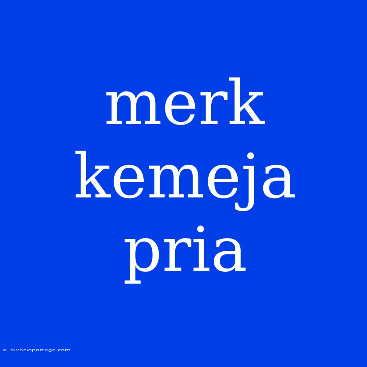 Merk Kemeja Pria