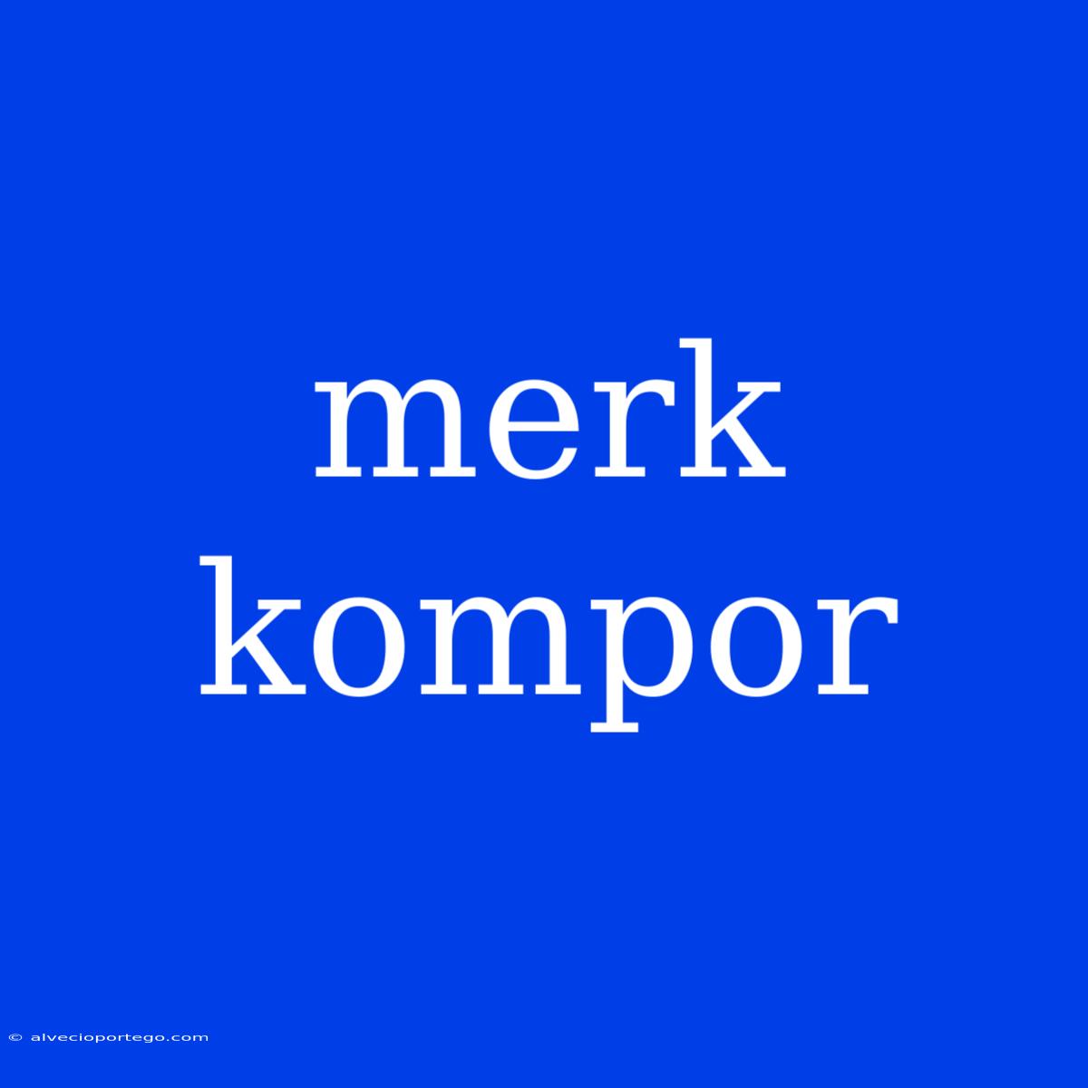 Merk Kompor