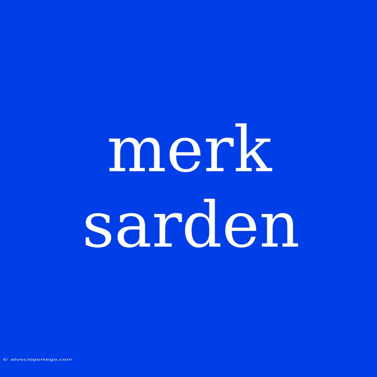 Merk Sarden