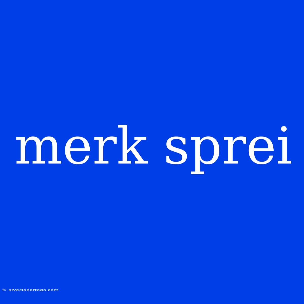 Merk Sprei