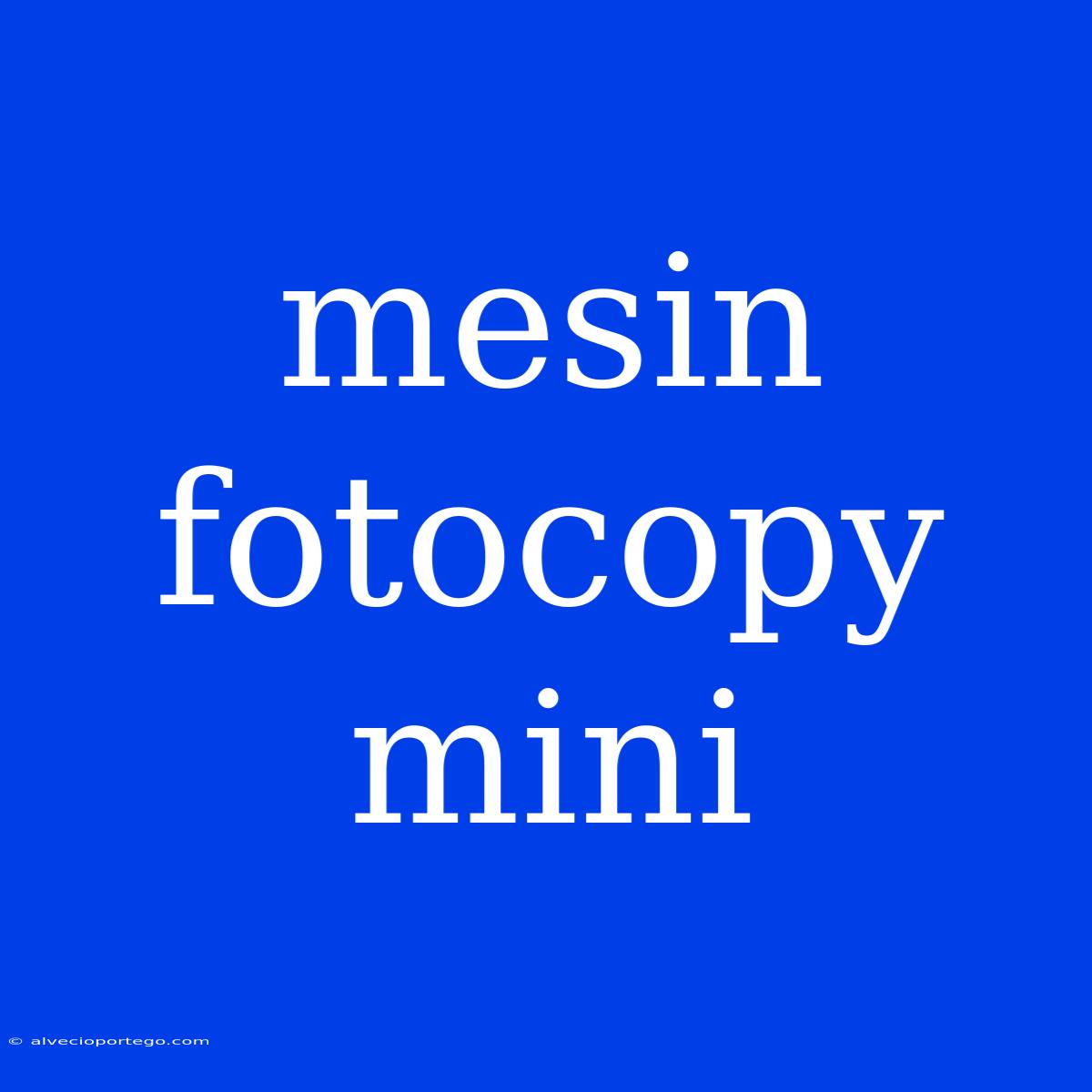 Mesin Fotocopy Mini