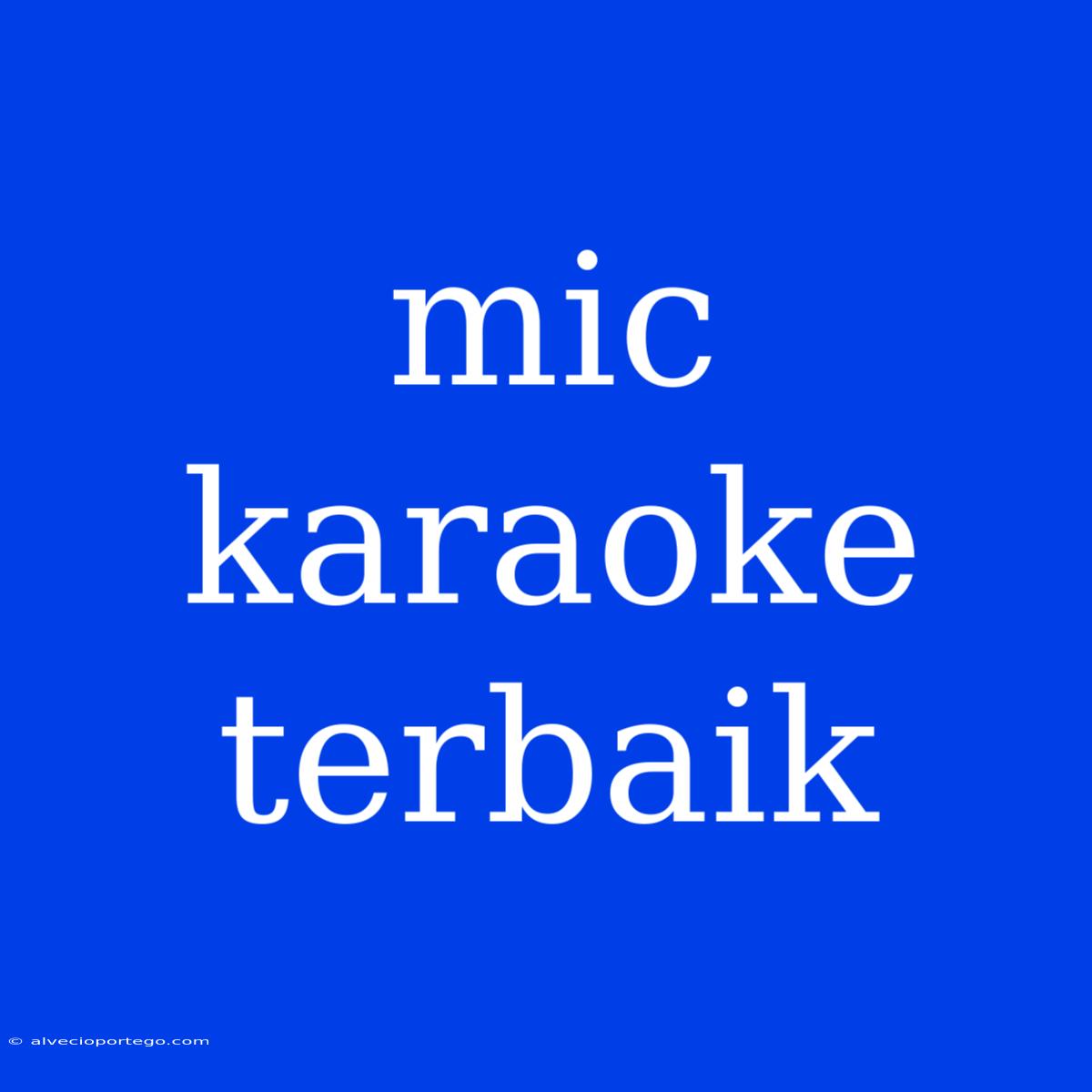 Mic Karaoke Terbaik