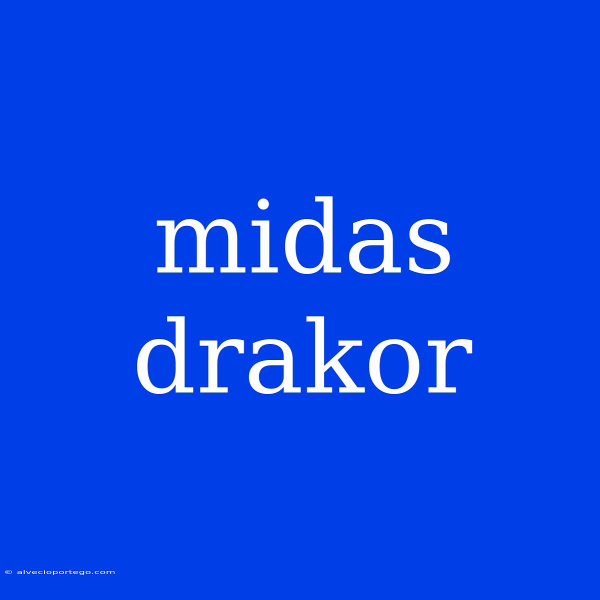 Midas Drakor