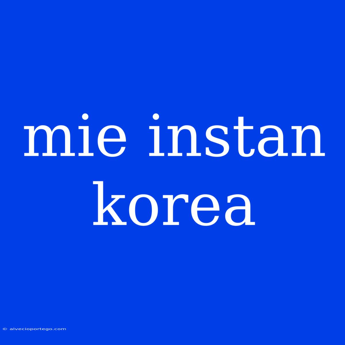 Mie Instan Korea