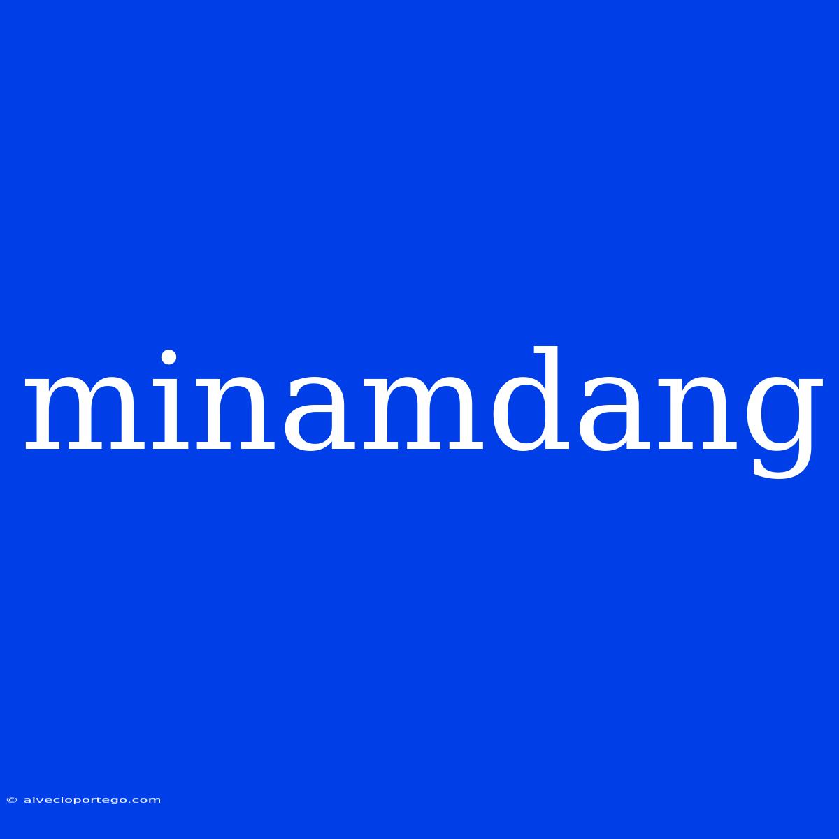 Minamdang