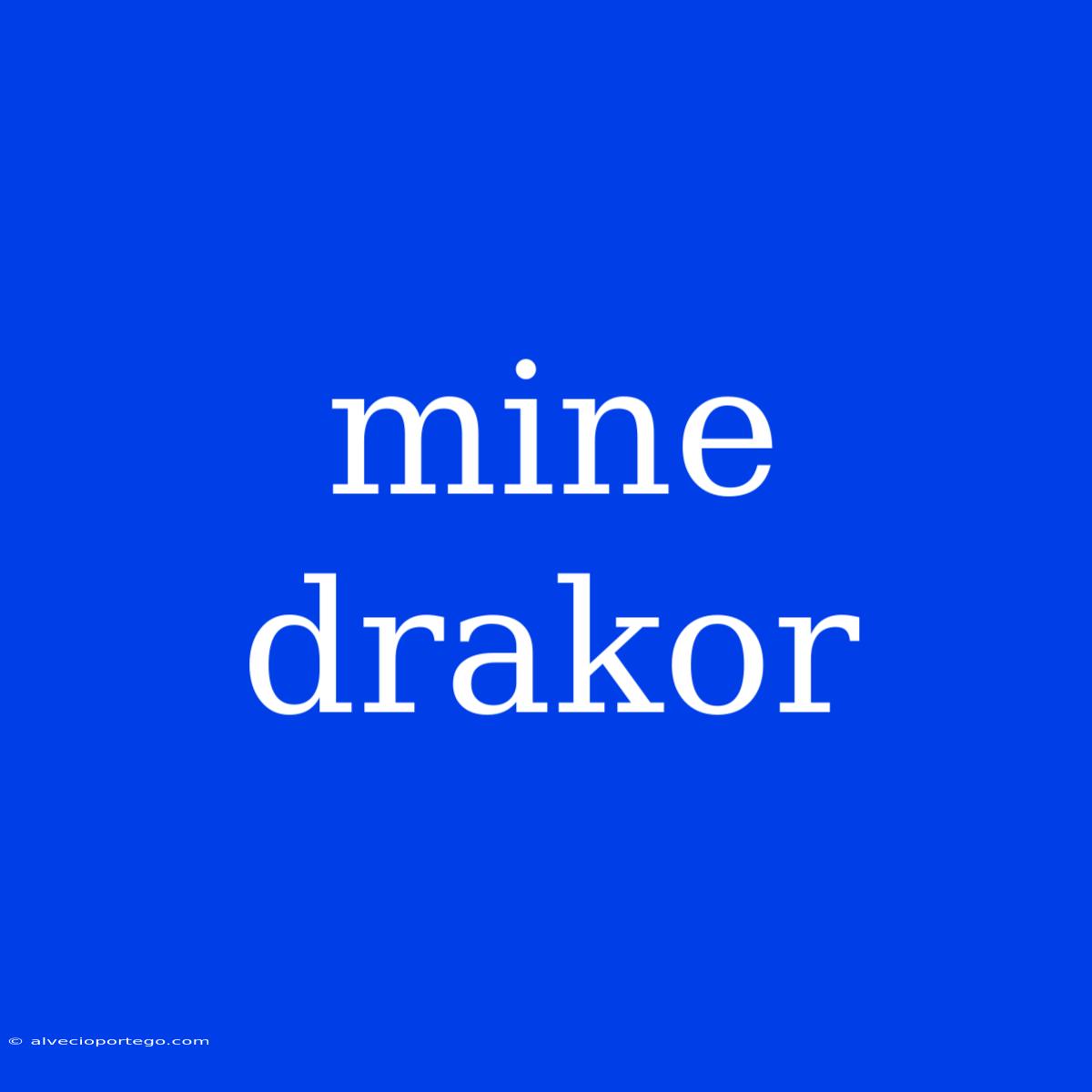 Mine Drakor