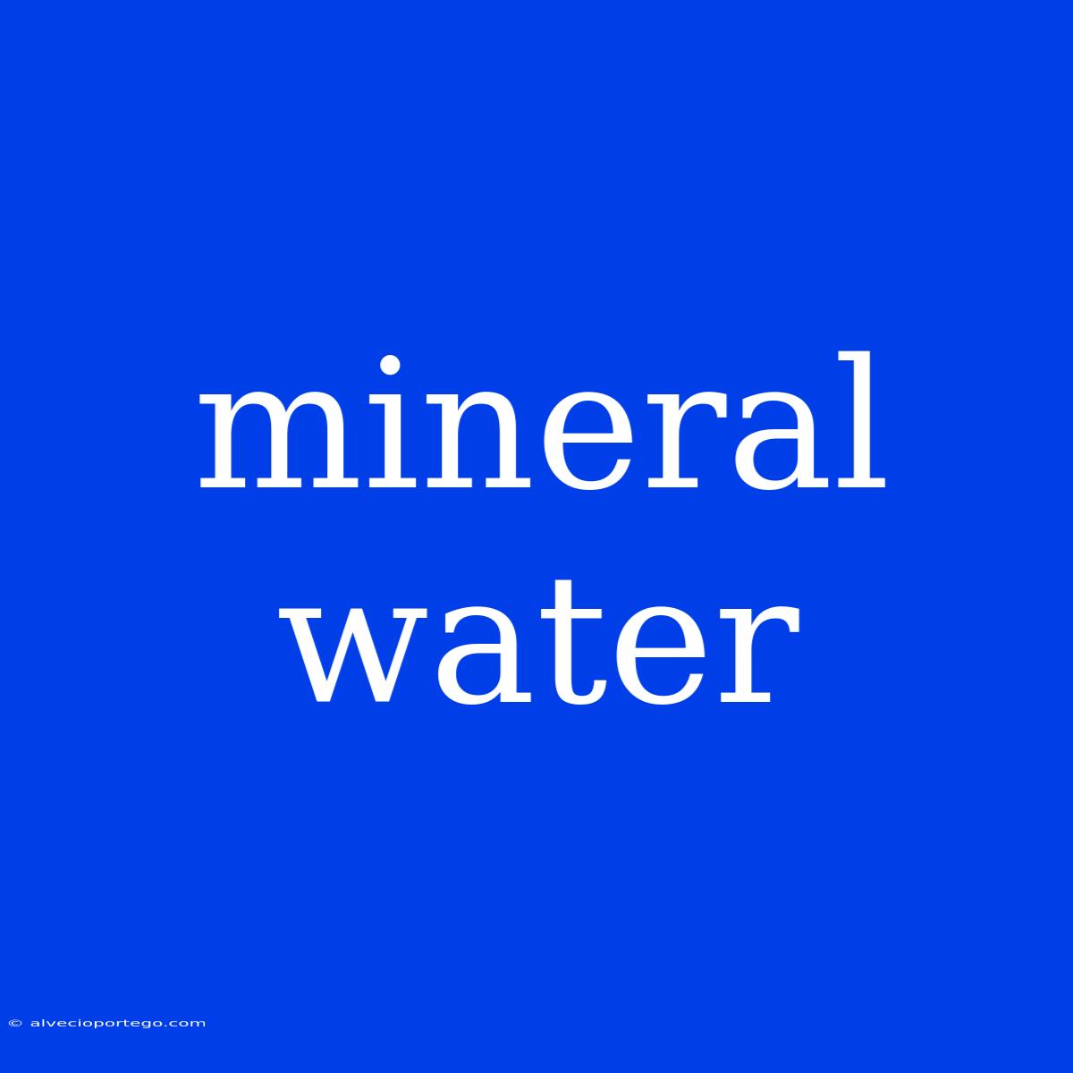 Mineral Water