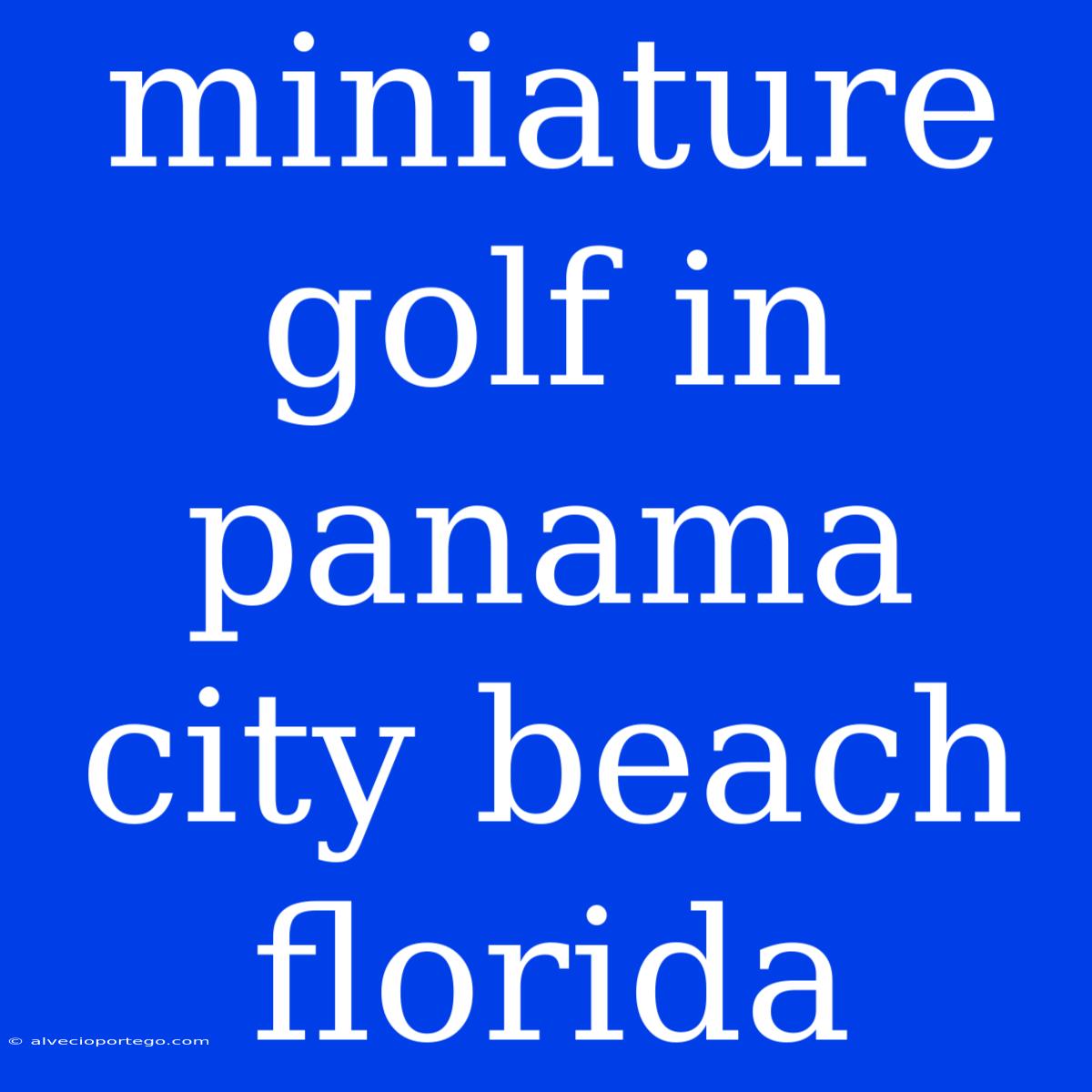 Miniature Golf In Panama City Beach Florida