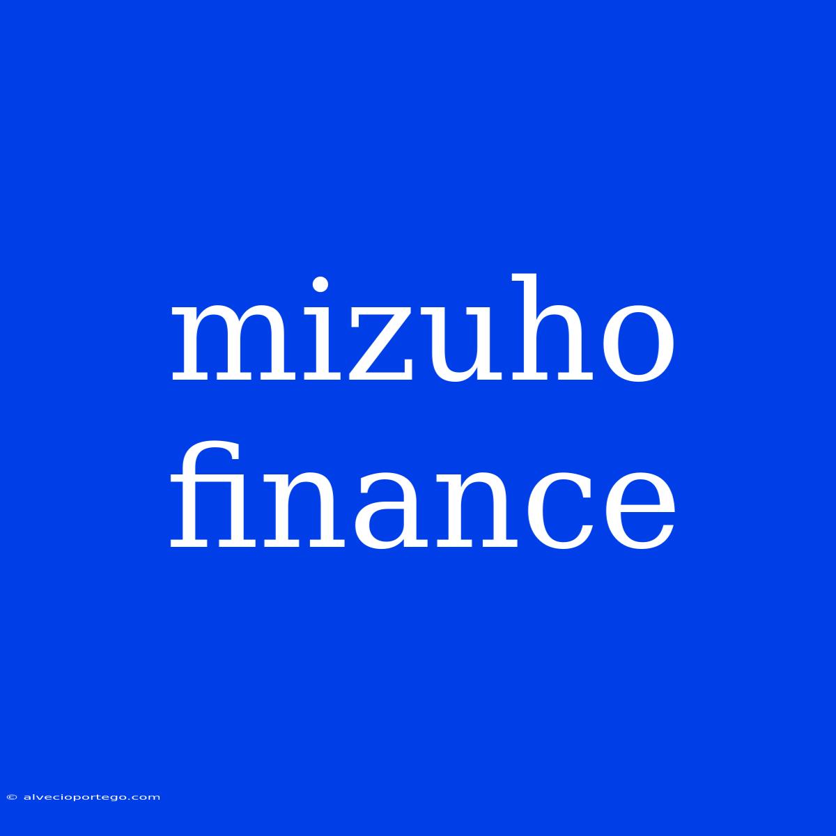 Mizuho Finance