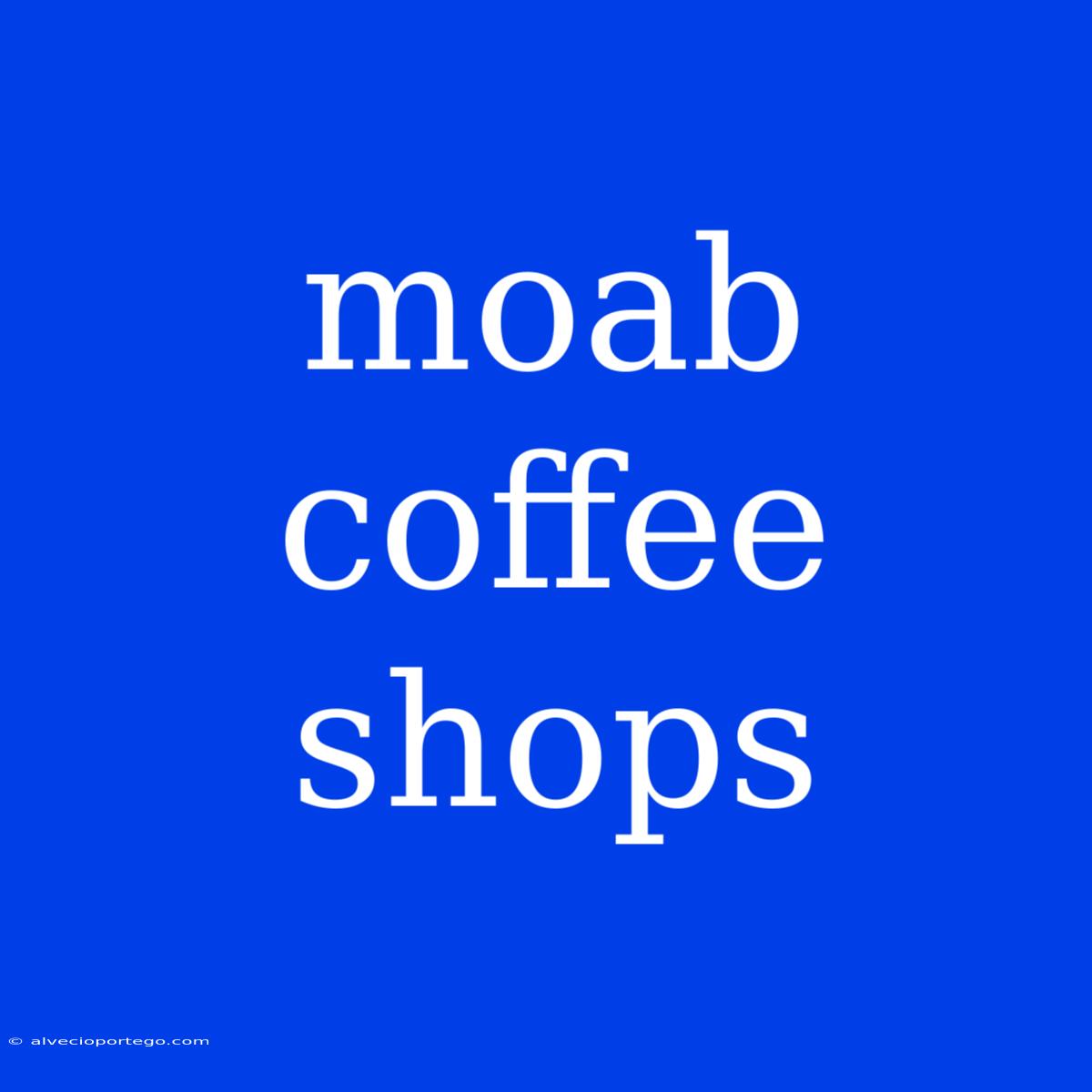 Moab Coffee Shops