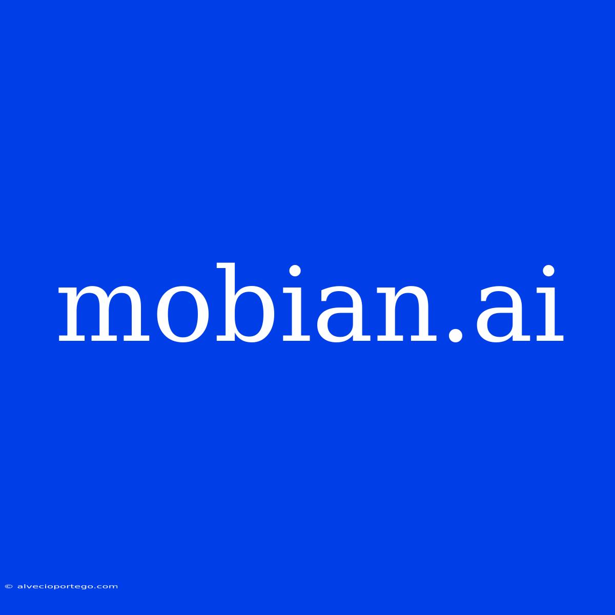 Mobian.ai