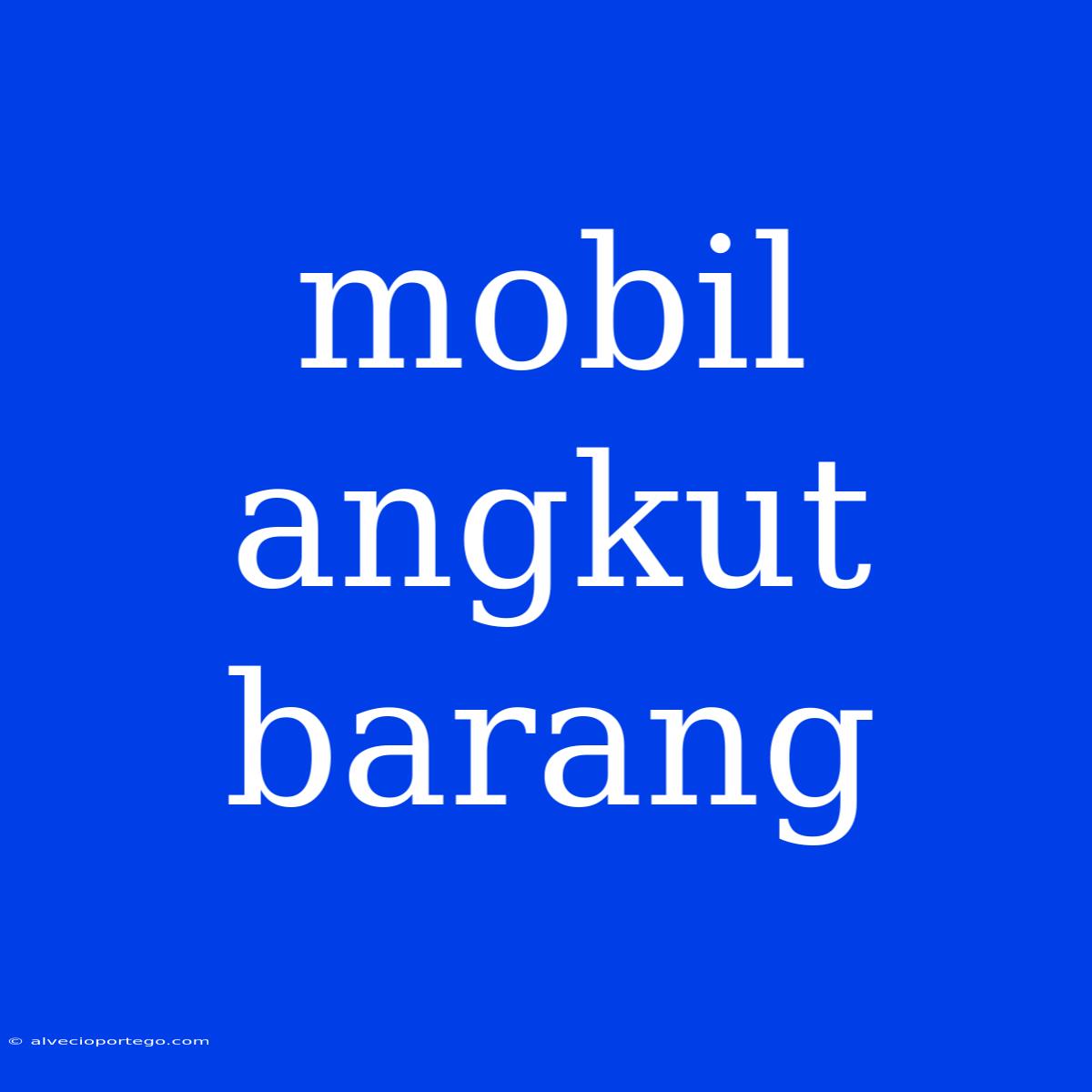 Mobil Angkut Barang