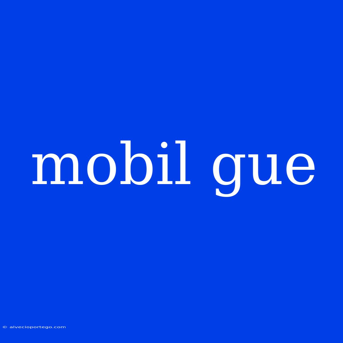 Mobil Gue