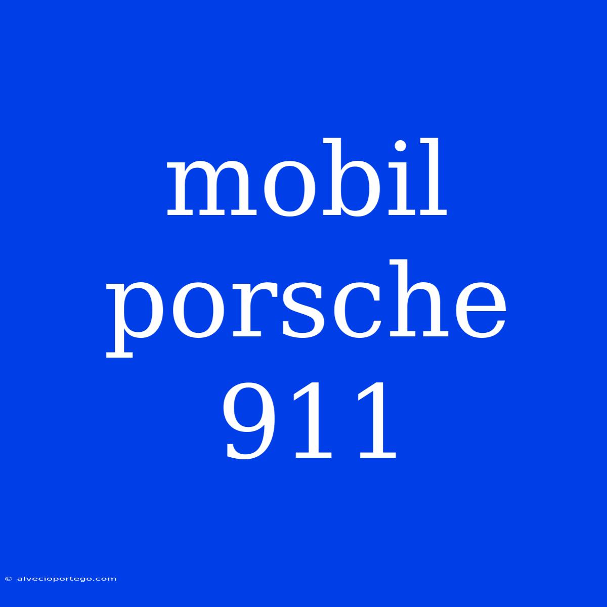 Mobil Porsche 911