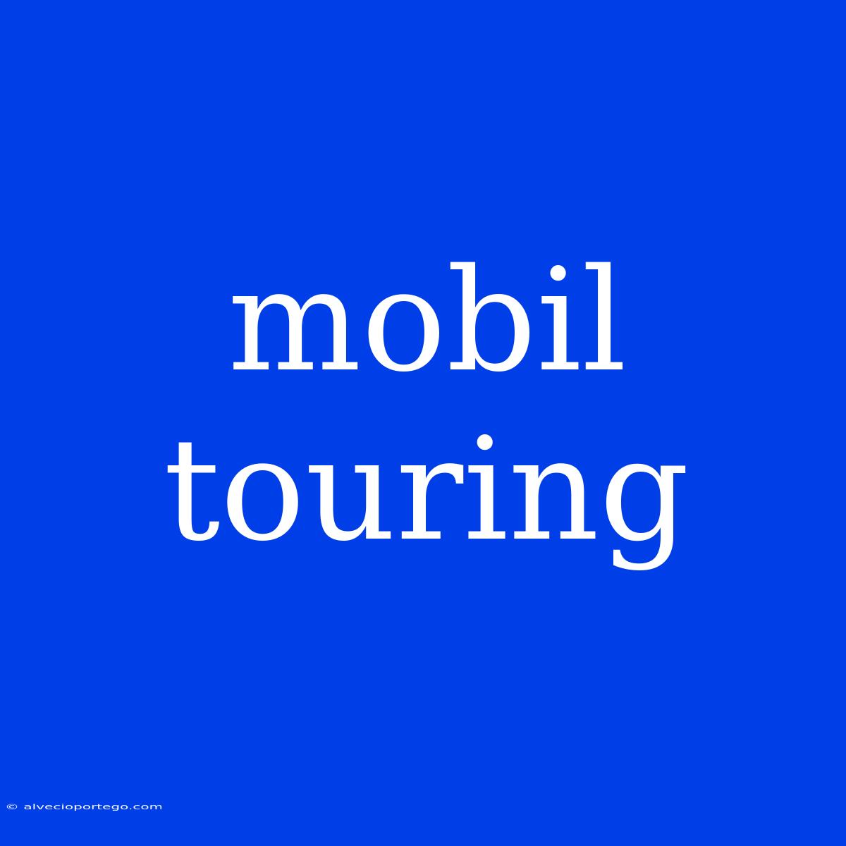 Mobil Touring