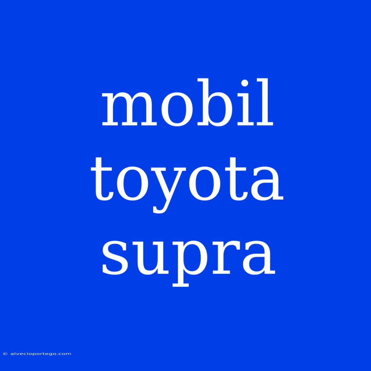 Mobil Toyota Supra