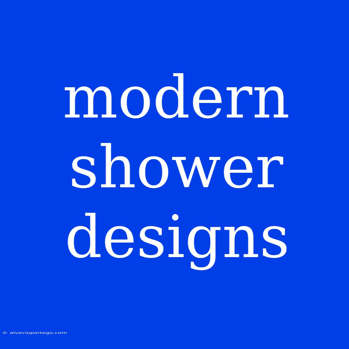 Modern Shower Designs