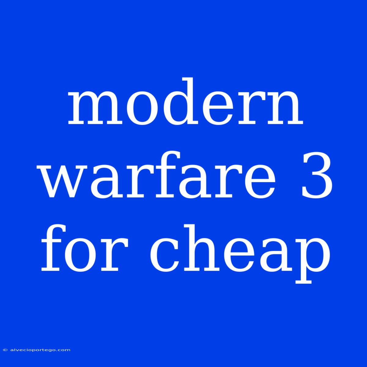 Modern Warfare 3 For Cheap