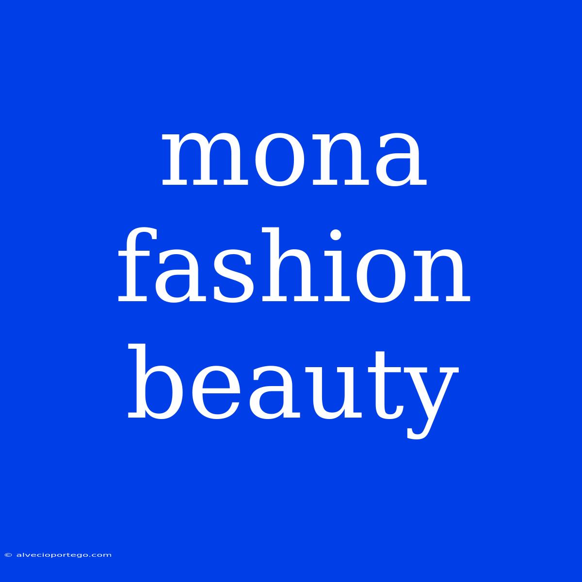 Mona Fashion Beauty