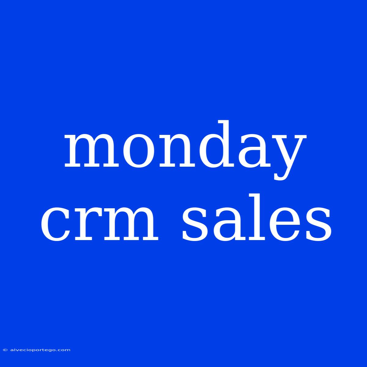 Monday Crm Sales