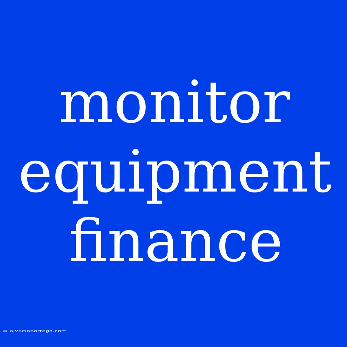 Monitor Equipment Finance