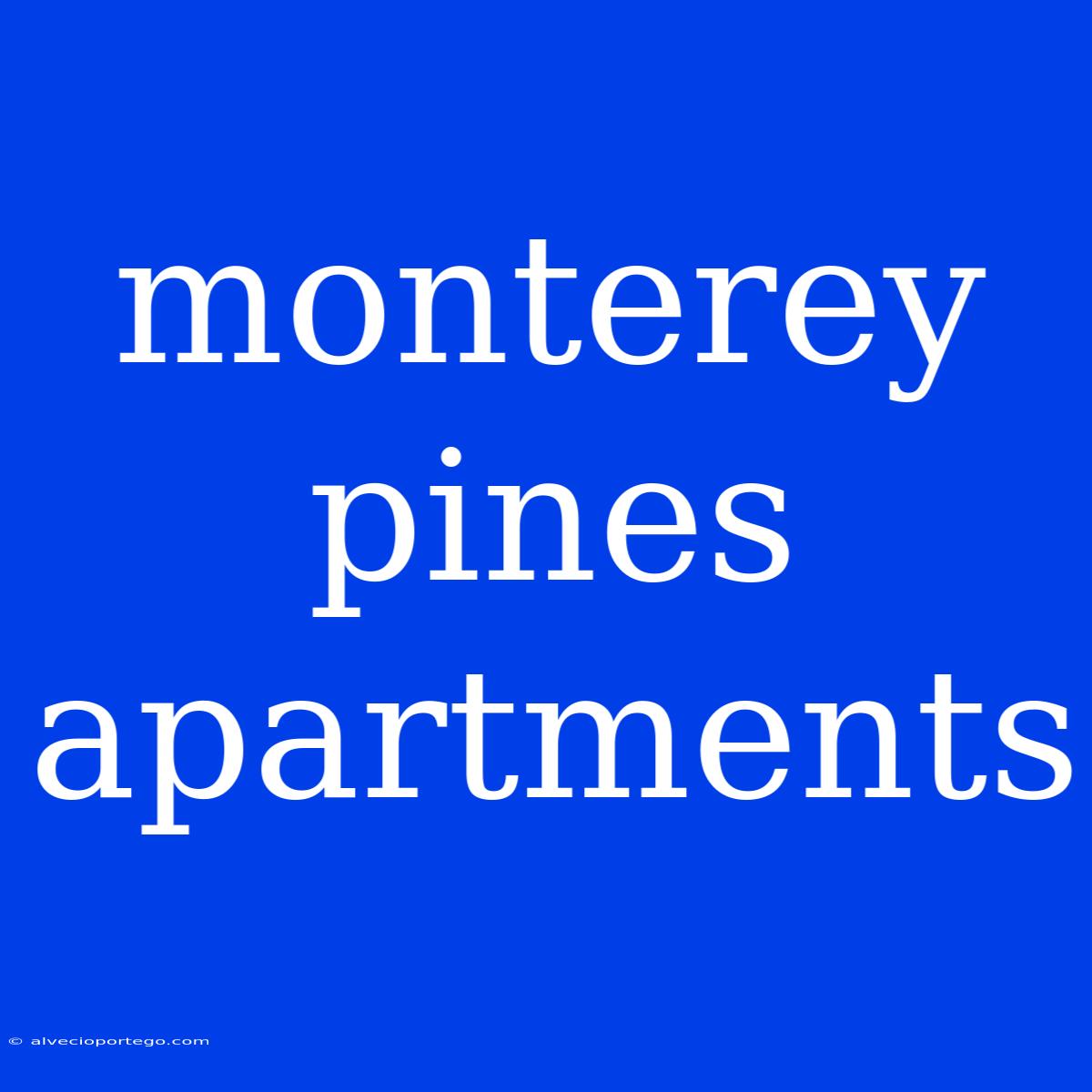 Monterey Pines Apartments