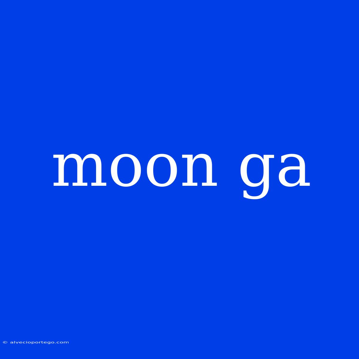 Moon Ga