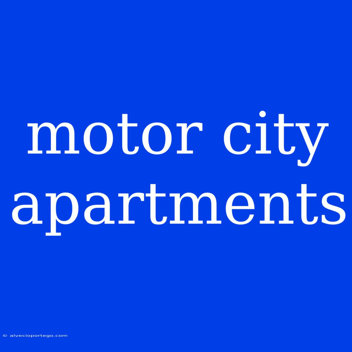 Motor City Apartments