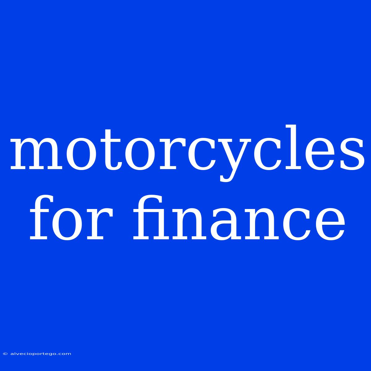 Motorcycles For Finance