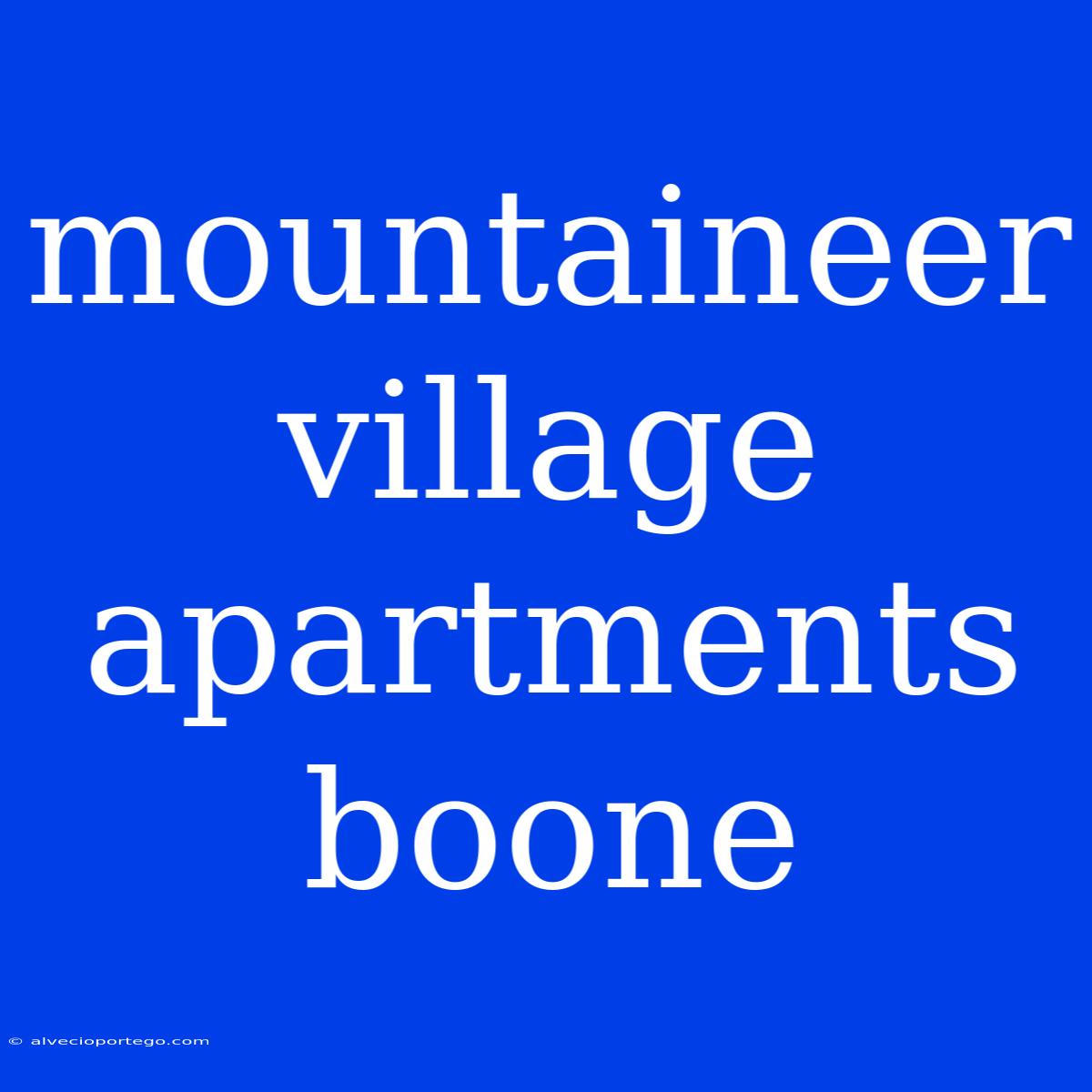 Mountaineer Village Apartments Boone