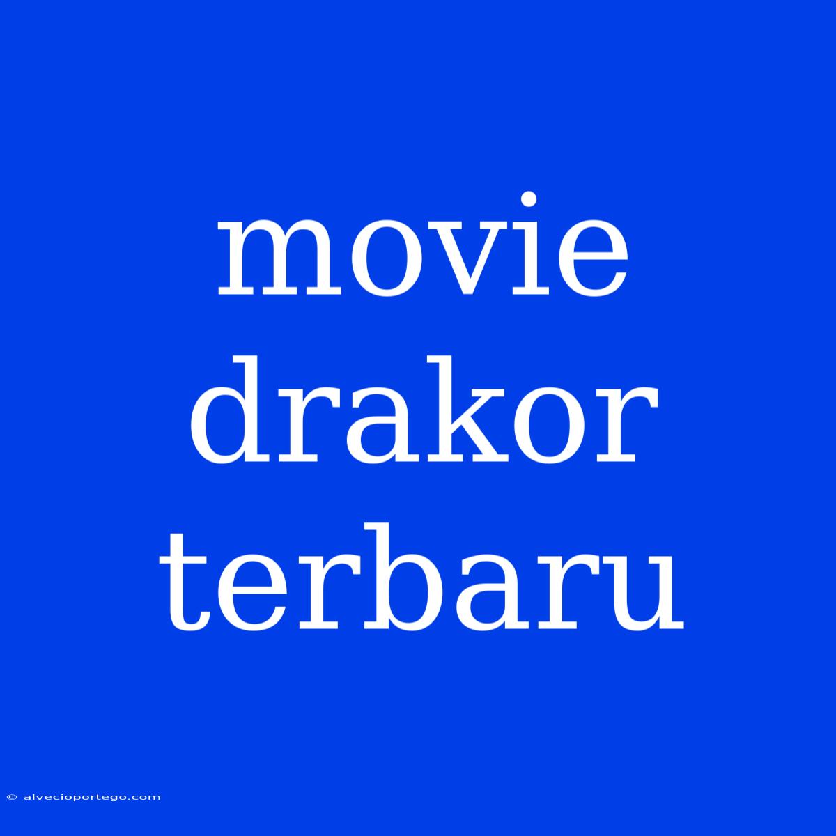 Movie Drakor Terbaru