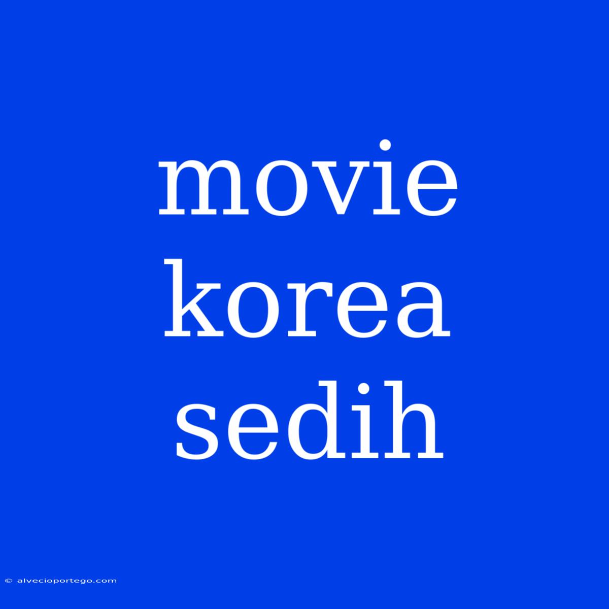 Movie Korea Sedih