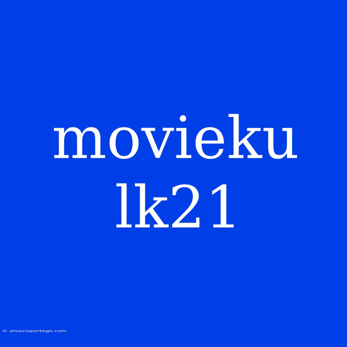 Movieku Lk21