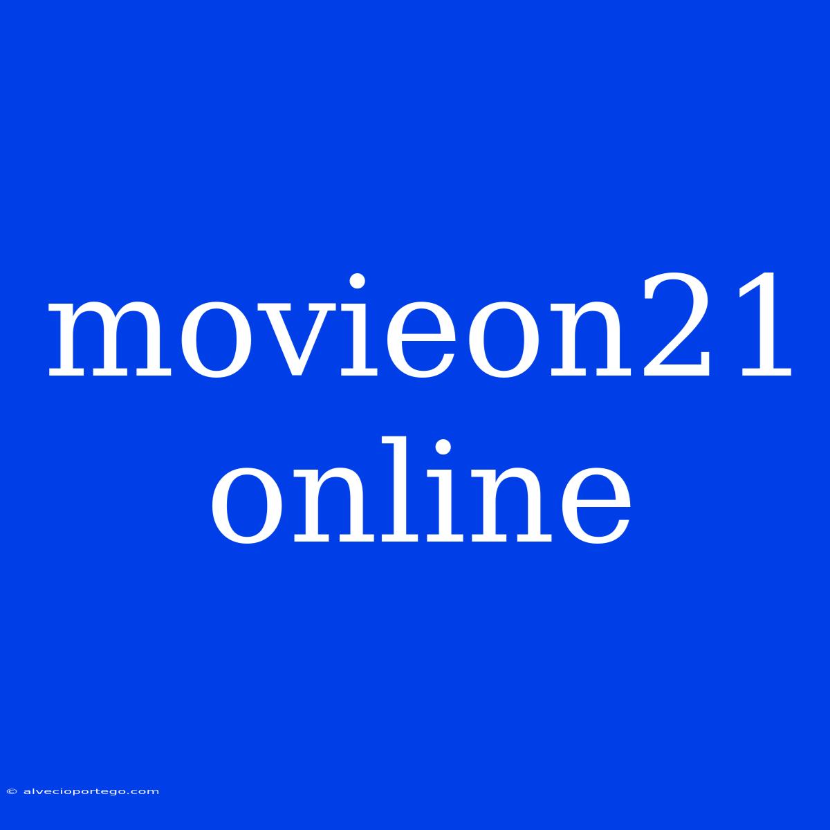 Movieon21 Online