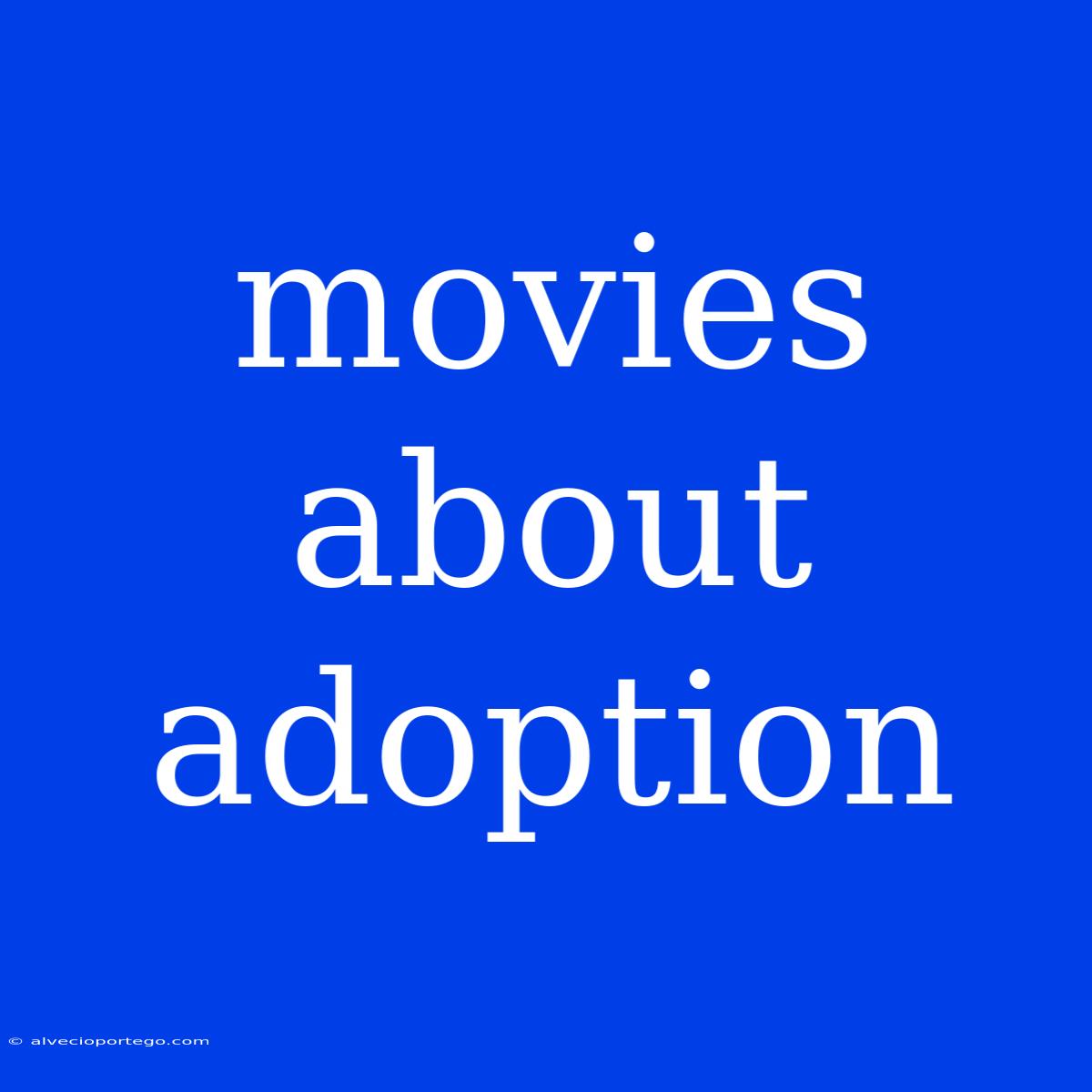 Movies About Adoption