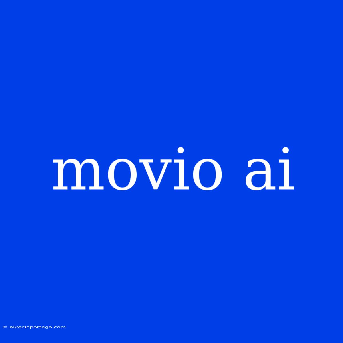 Movio Ai