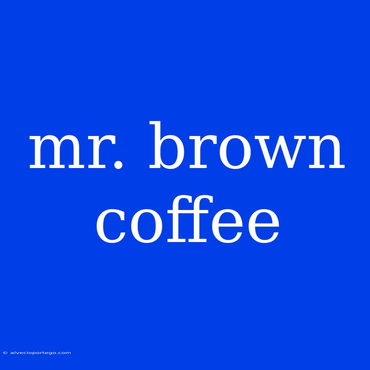 Mr. Brown Coffee