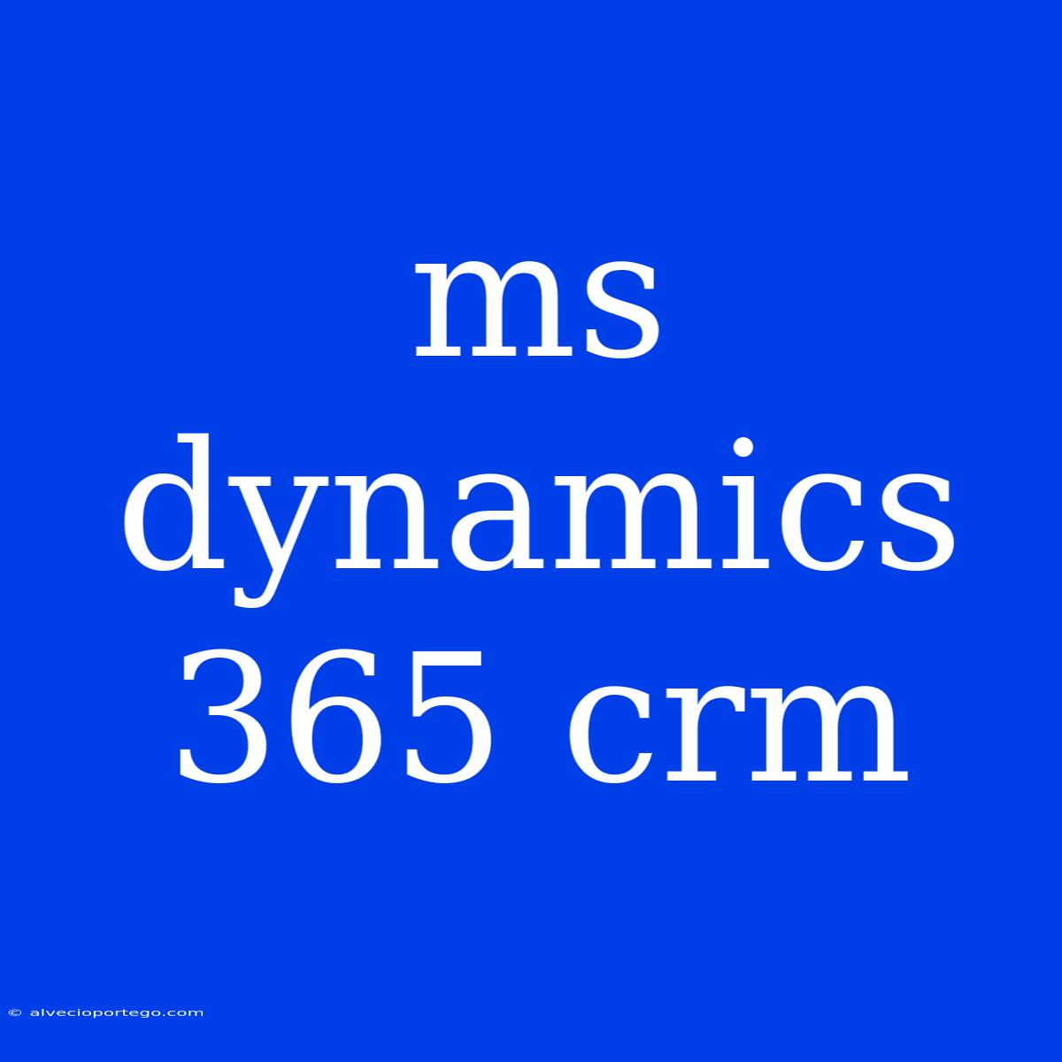 Ms Dynamics 365 Crm