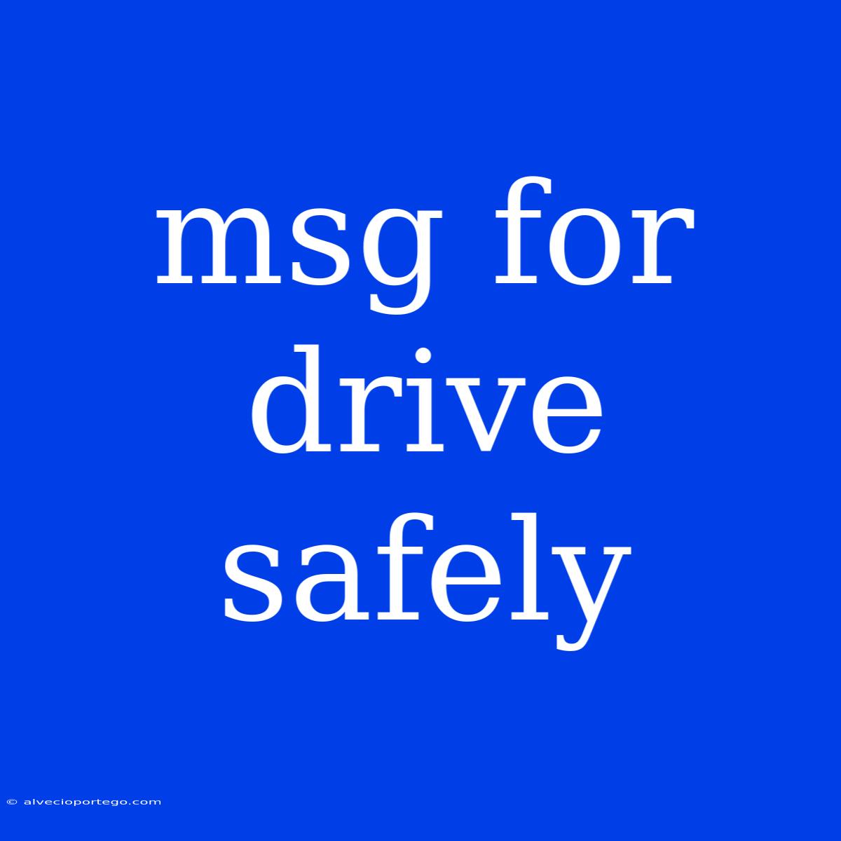 Msg For Drive Safely