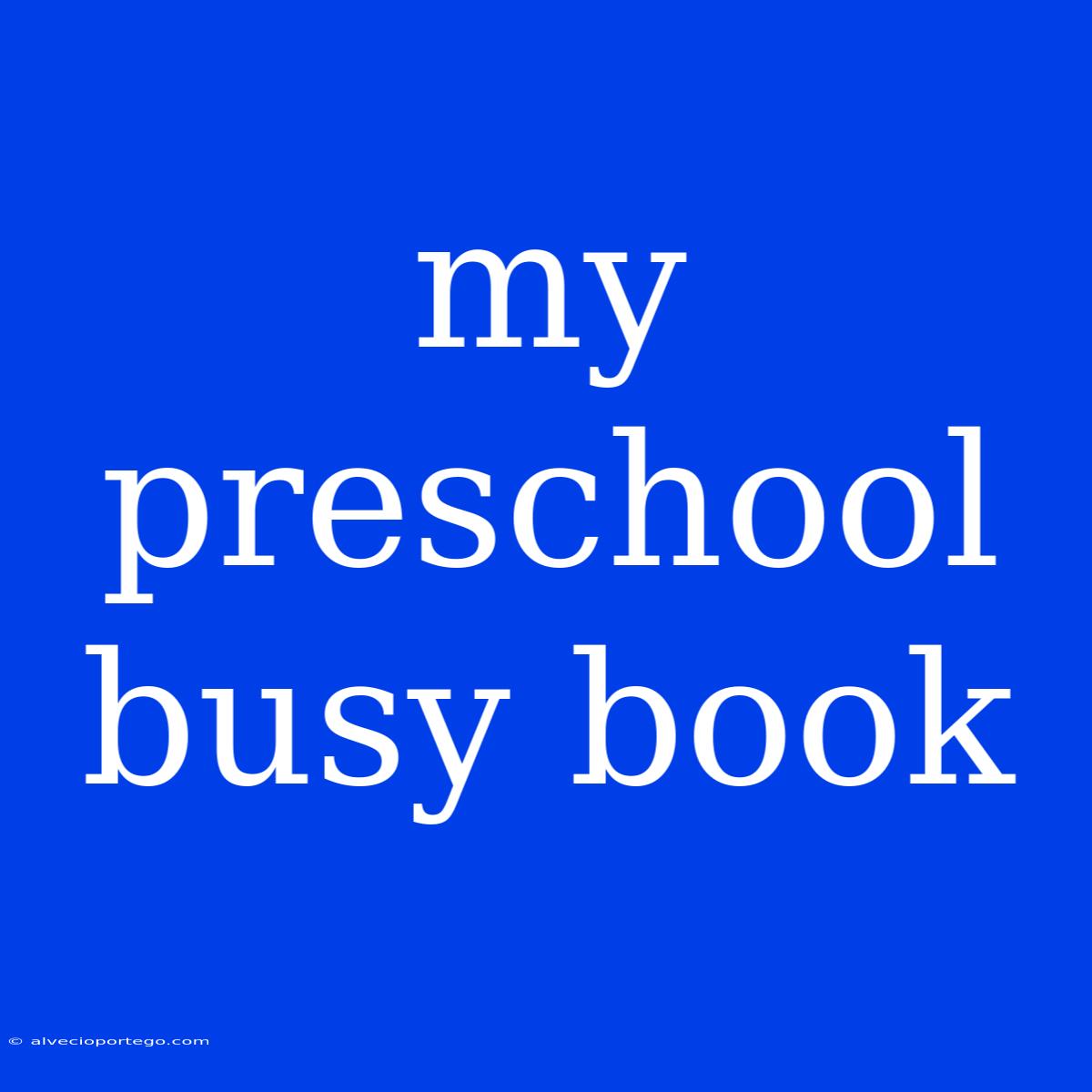 My Preschool Busy Book