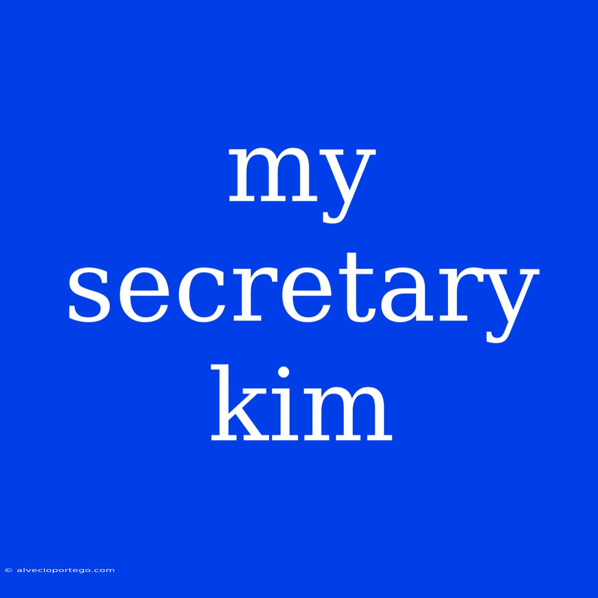 My Secretary Kim