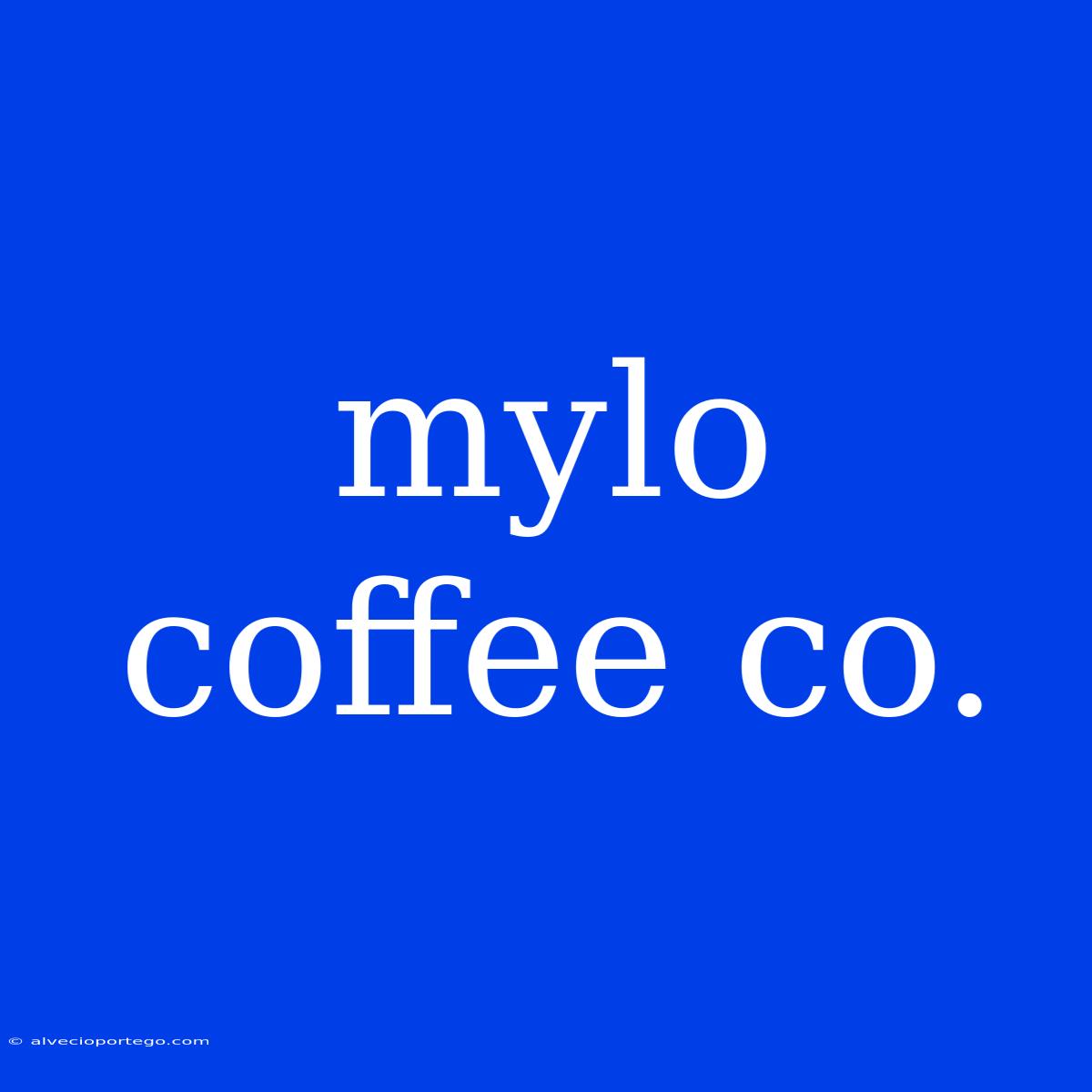 Mylo Coffee Co.