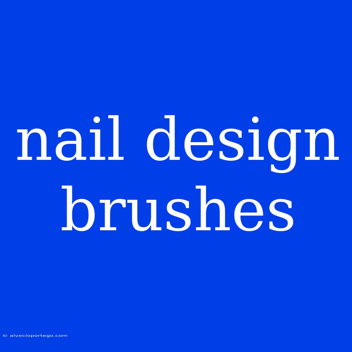 Nail Design Brushes