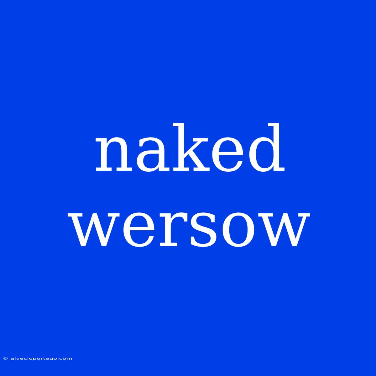 Naked Wersow