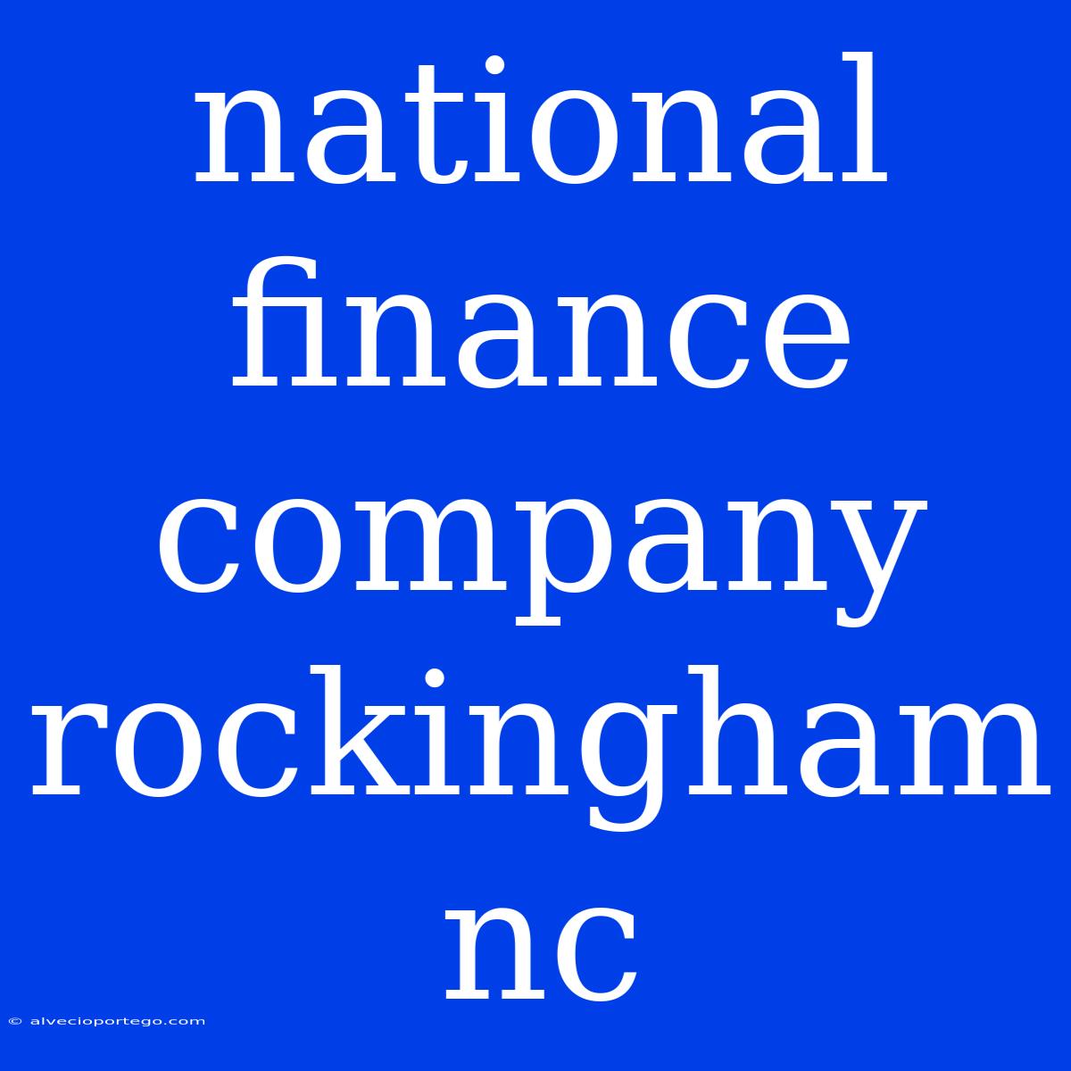 National Finance Company Rockingham Nc