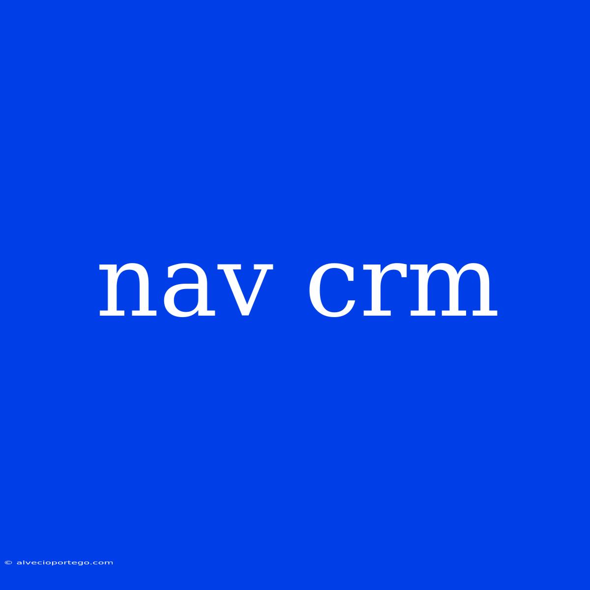 Nav Crm