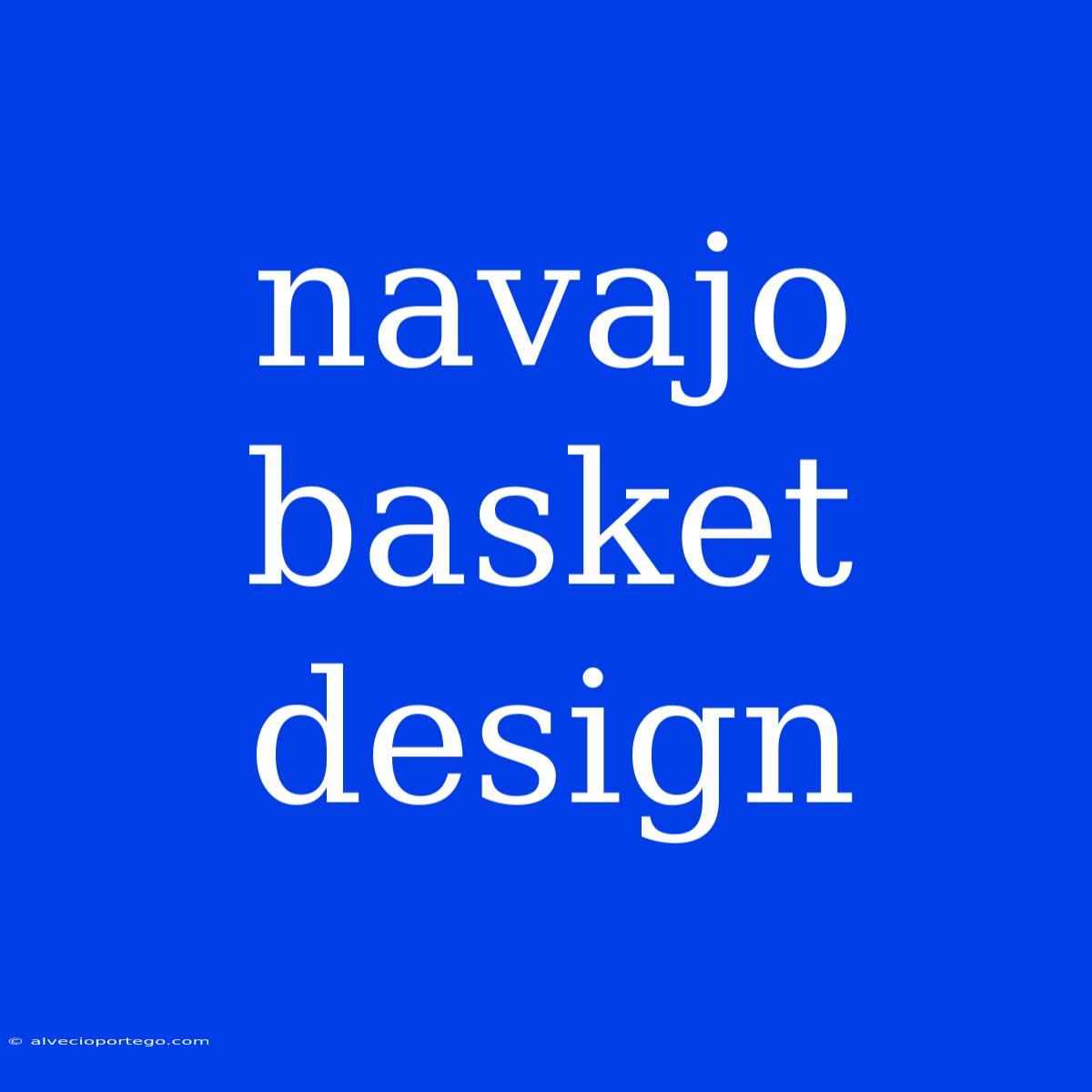 Navajo Basket Design