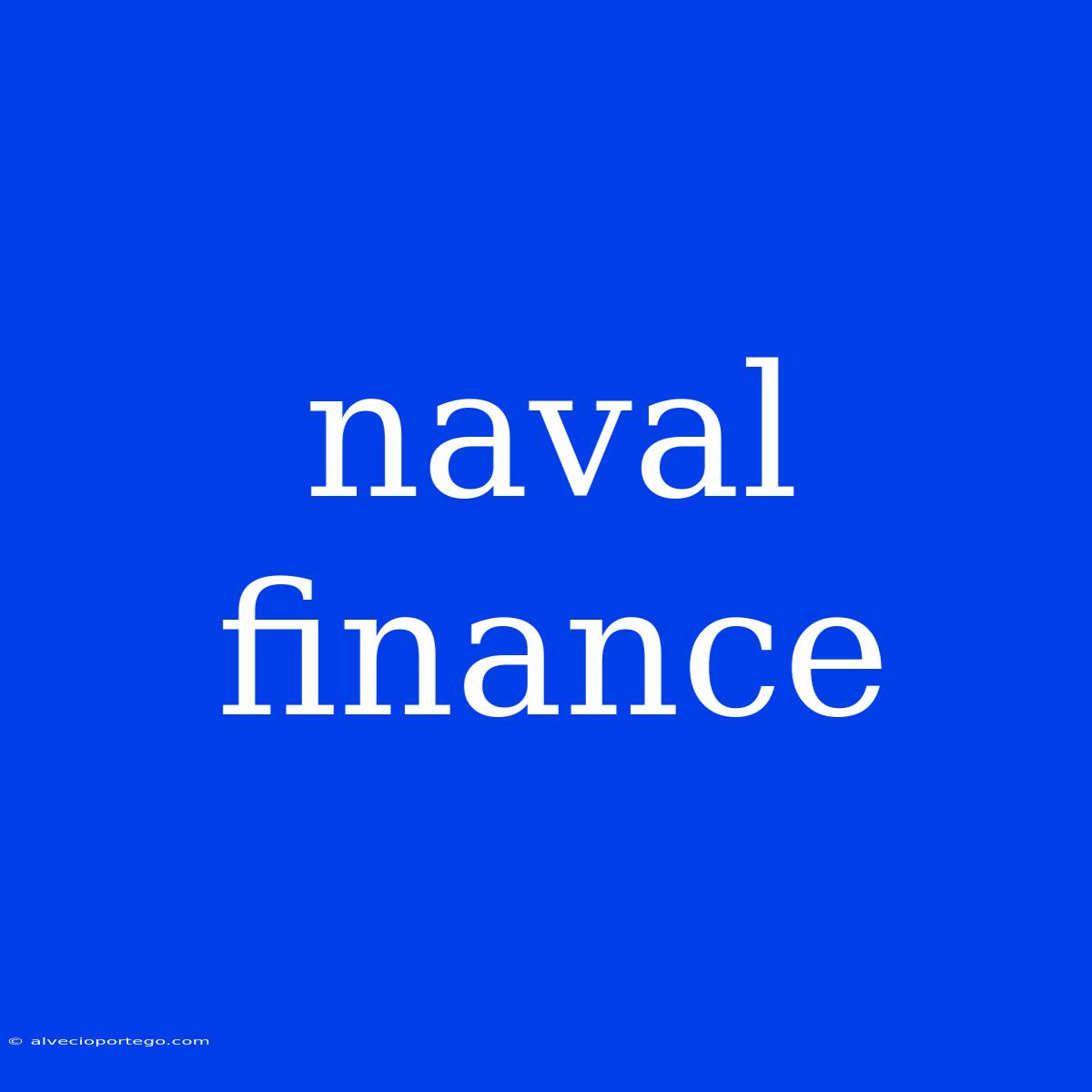 Naval Finance