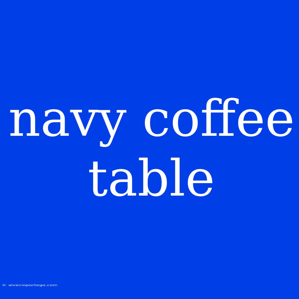 Navy Coffee Table