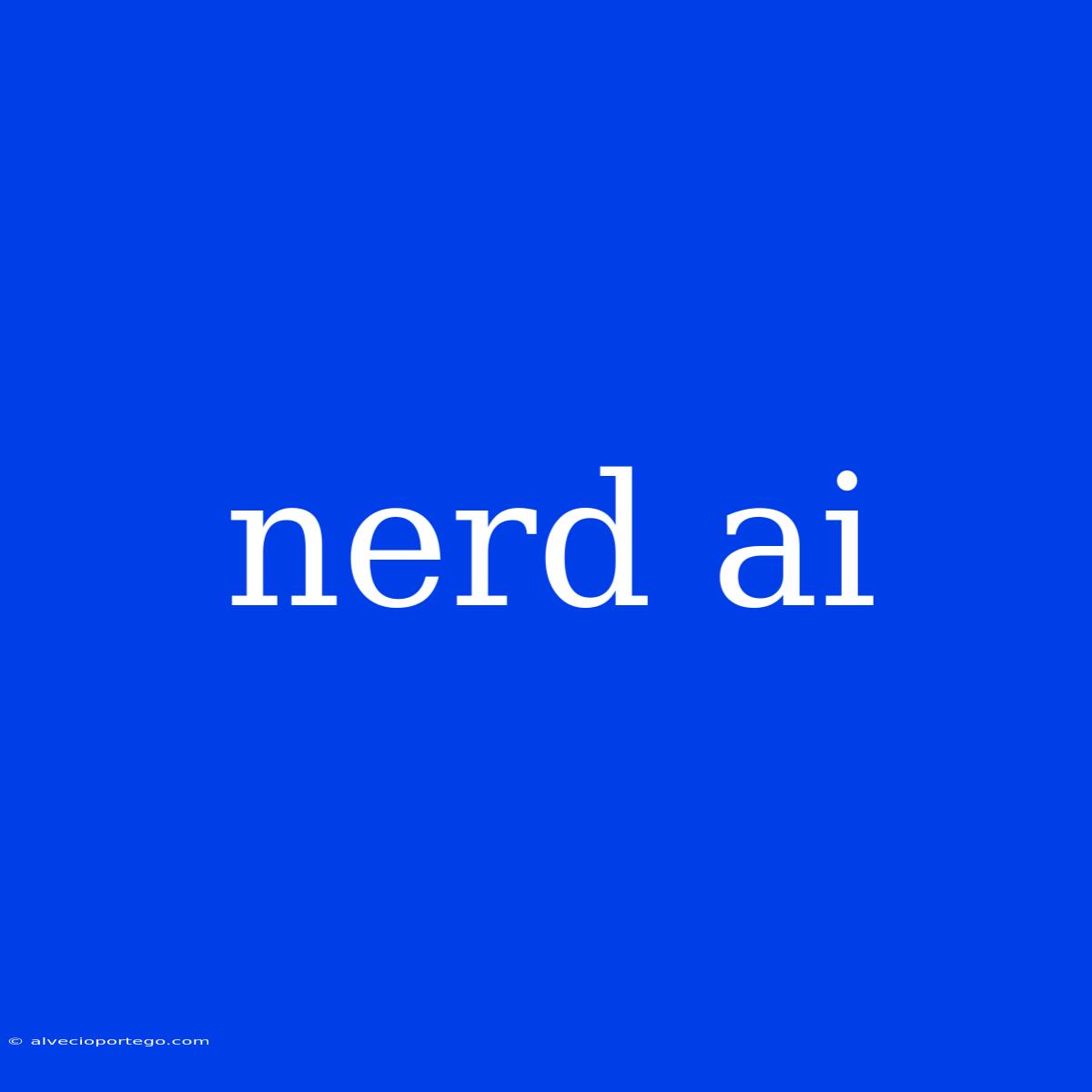 Nerd Ai